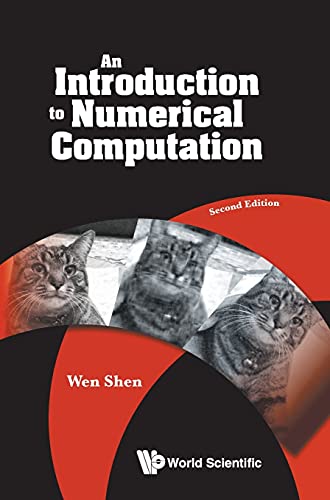 An Introduction to Numerical Computation 2nd Edition by Wen Shen