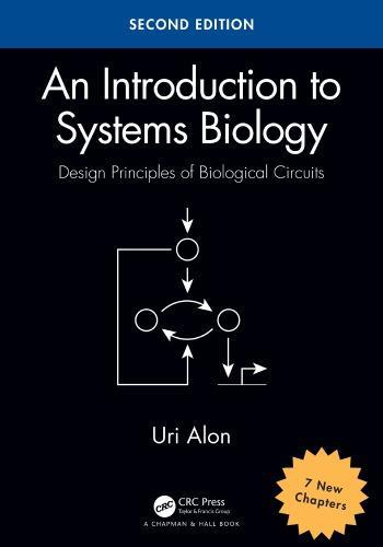 An Introduction To Systems Biology Design Principles Of Biological Circuits 2Nd Edition
