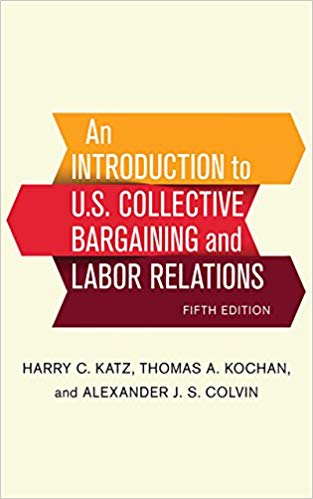 An Introduction to U.S. Collective Bargaining and Labor Relations 5th Edition