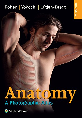 Anatomy A Photographic Atlas (Color Atlas of Anatomy a Photographic Study of the Human Body)