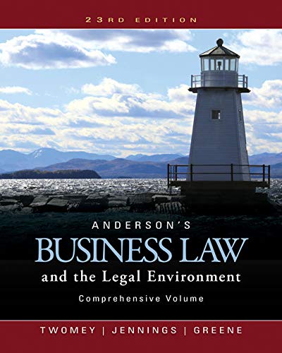 Anderson?s Business Law and the Legal Environment (23rd Edition)
