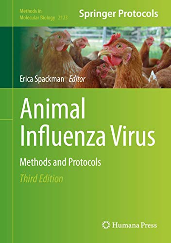 Animal Influenza Virus: Methods and Protocols (3rd Edition) ? (Methods in Molecular Biology (2123)