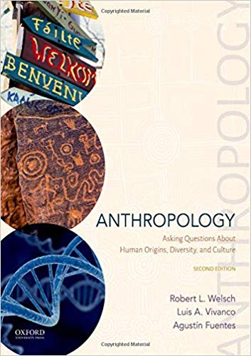 Anthropology: Asking Questions About Human Origins, Diversity, and Culture 2nd Edition