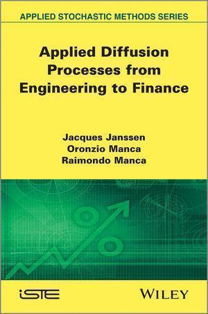 Applied Diffusion Processes From Engineering To Finance