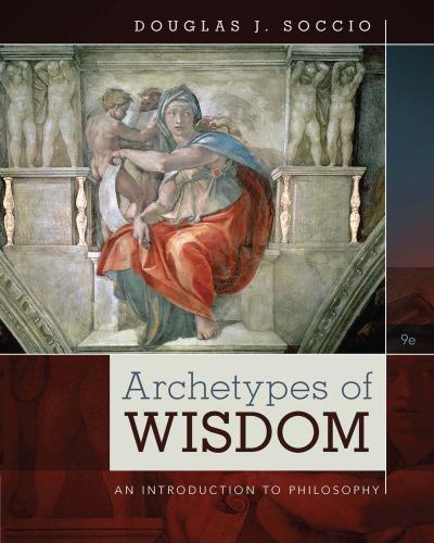 Archetypes Of Wisdom An Introduction To Philosophy 9Th Edition