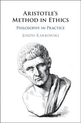 Aristotles Method In Ethics Philosophy In Practice