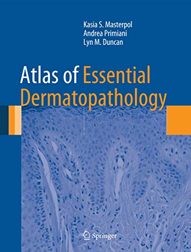 Atlas of Essential Dermatopathology 2013 Edition