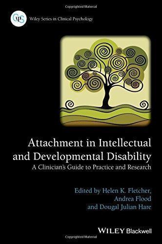 Attachment In Intellectual And Developmental Disability A Clinicians Guide To Research And Practice