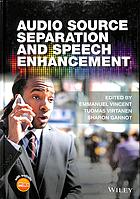 Audio source separation and speech enhancement