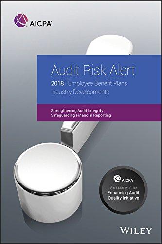 Audit Risk Alert Employee Benefit Plans Industry Developments 2018