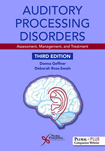 Auditory Processing Disorders: Assessment, Management, and Treatment (3rd Edition)
