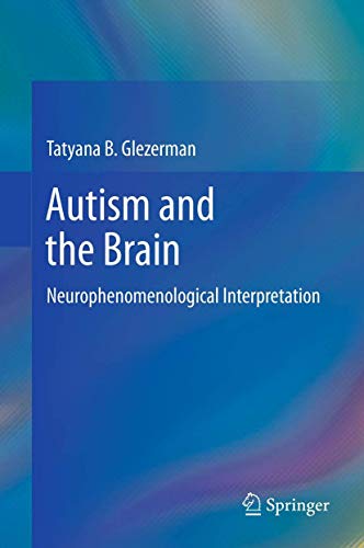 Autism and the Brain: Neurophenomenological Interpretation