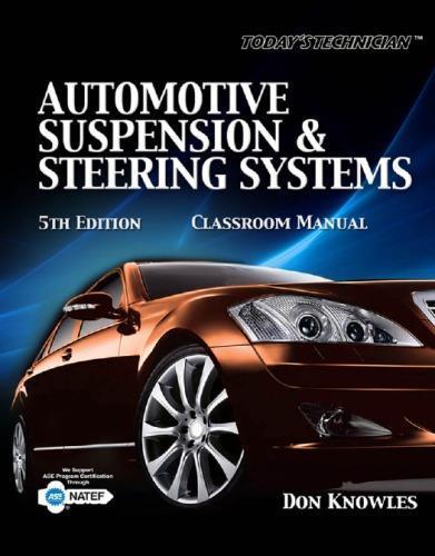 Automotive Suspension Steering Systems Classroom Shop Manuals 5Th Edition