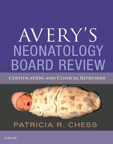 Avery's neonatology board review certification and clinical refresher