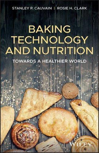 Baking Technology And Nutrition Towards A Healthier World