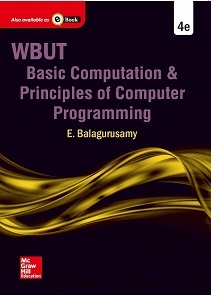 Basic Computation and Principles of Computer Programming: An Introduction to Computing (WBUTÃ¢â‚¬â€œ2015)