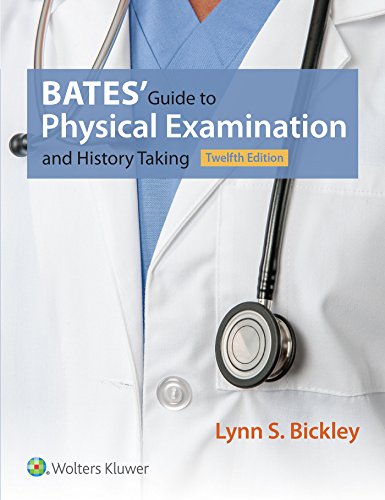 Bates? Guide to Physical Examination and History Taking (12th Edition)