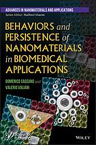 Behaviors and persistence of nanomaterials in biomedical applications