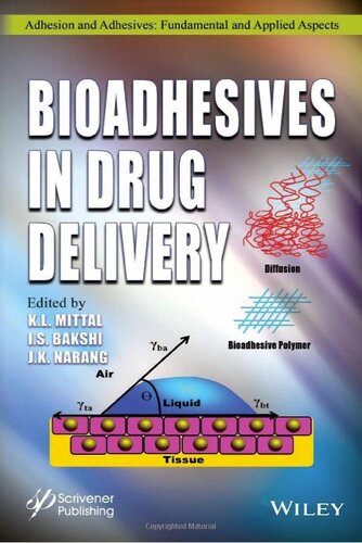 Bioadhesives in Drug Delivery (Adhesion and Adhesives: Fundamental and Applied Aspects)