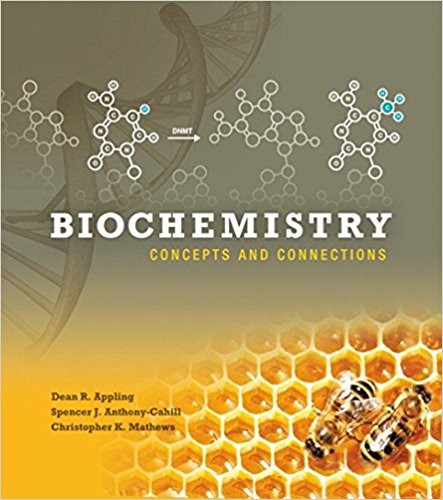 Biochemistry: Concepts and Connections by Dean R. Appling