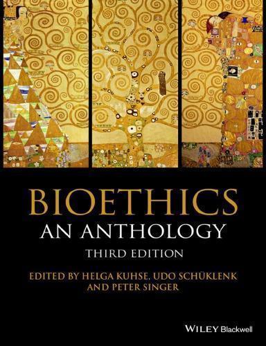 Bioethics An Anthology 3Rd Edition
