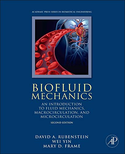Biofluid Mechanics: An Introduction to Fluid Mechanics, Macrocirculation, and Microcirculation