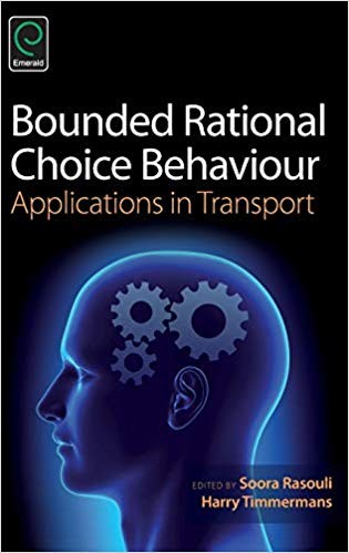 Bounded Rational Choice Behaviour: Applications in Transport