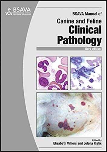 BSAVA Manual of Canine and Feline Clinical Pathology (BSAVA British Small Animal Veterinary Association) 3rd Edition