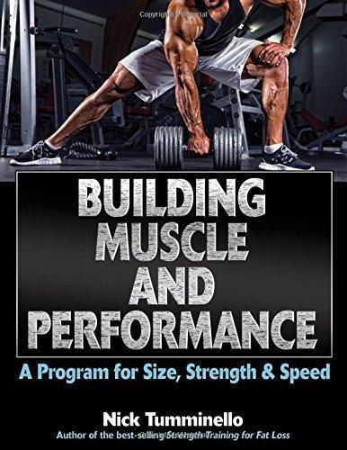 Building Muscle And Performance A Program For Size Strength Speed