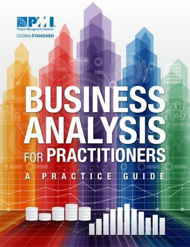 Business Analysis For Practitioners A Practice Guide