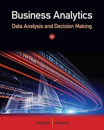 Business Analytics Data Analysis Decision Making 5Th Edition