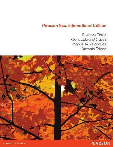 Business Ethics Concepts And Cases 7Th Edition