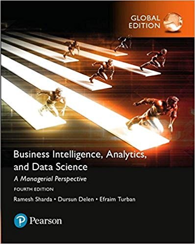 Business Intelligence A Managerial Approach, 4th Global Edition