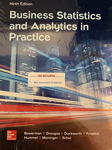 Business Statistics and Analytics in Practice 9th Edition by Bruce Bowerman
