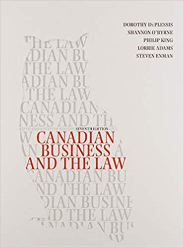 Canadian Business and the Law, 7th Edition by Dorothy Duplessis