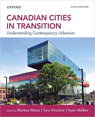Canadian Cities in Transition Understanding Contemporary Urbanism, Sixth 6th Edition