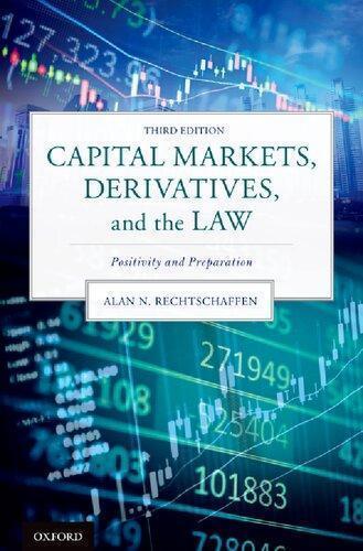 Capital Markets Derivatives And The Law Positivity And Preparation 3Rd Edition