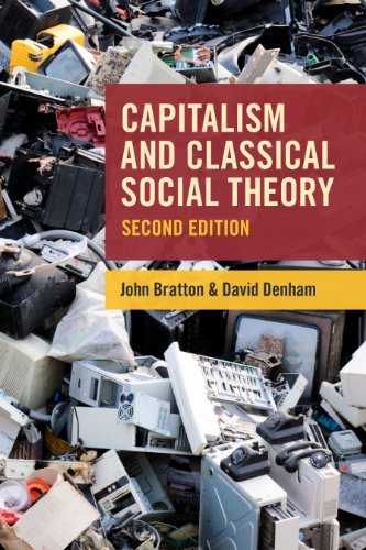 Capitalism and Classical Social Theory, Second Edition by John Bratton