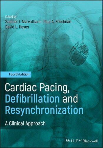 Cardiac Pacing Defibrillation And Resynchronization A Clinical Approach 4Th Edition