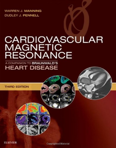 Cardiovascular Magnetic Resonance: A Companion to BraunwaldÃ¢â‚¬â„¢s Heart Disease