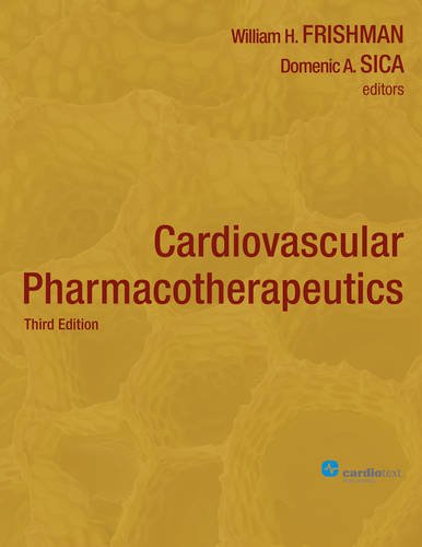 Cardiovascular Pharmacotherapeutics 3rd Edition by William H. Frishman