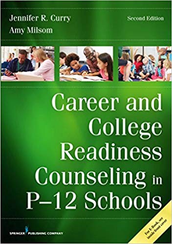 Career and College Readiness Counseling in P-12 Schools, Second Edition