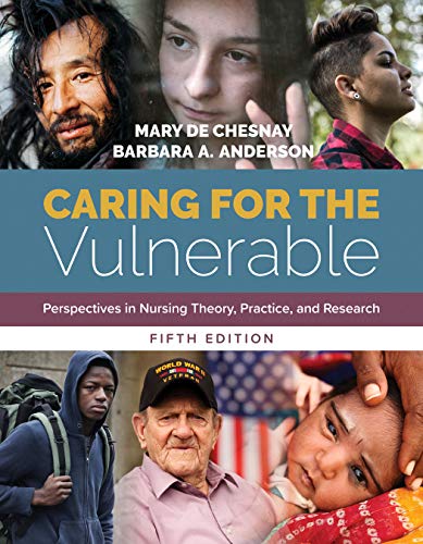 Caring for the Vulnerable: Perspectives in Nursing Theory, Practice, and Research 5th Edition