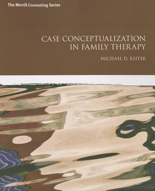 Case Conceptualization In Family Therapy
