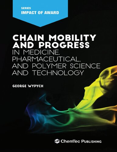 Chain Mobility and Progress in Medicine, Pharmaceuticals, and Polymer Science and Technology