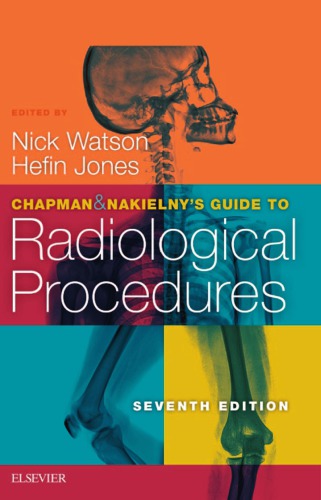 Chapman &amp; NakielnyÃ¢â‚¬â„¢s Guide to Radiological Procedures