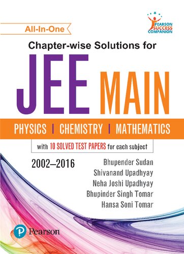Chapter-wise Solutions for JEE Main: Physics, Chemistry &amp; Mathematics 2002-2016
