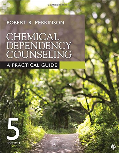 Chemical Dependency Counseling: A Practical Guide 5th Edition