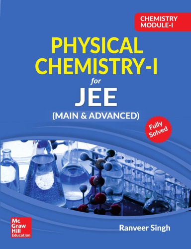 Chemistry Module I Physical Chemistry I for IIT JEE main and advanced Ranveer Singh McGraw Hill Education