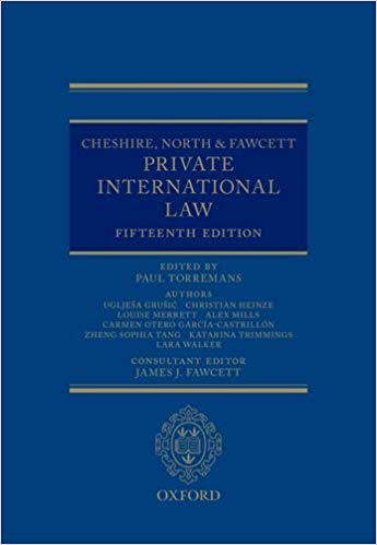 Cheshire, North &amp; Fawcett: Private International Law 15th Edition